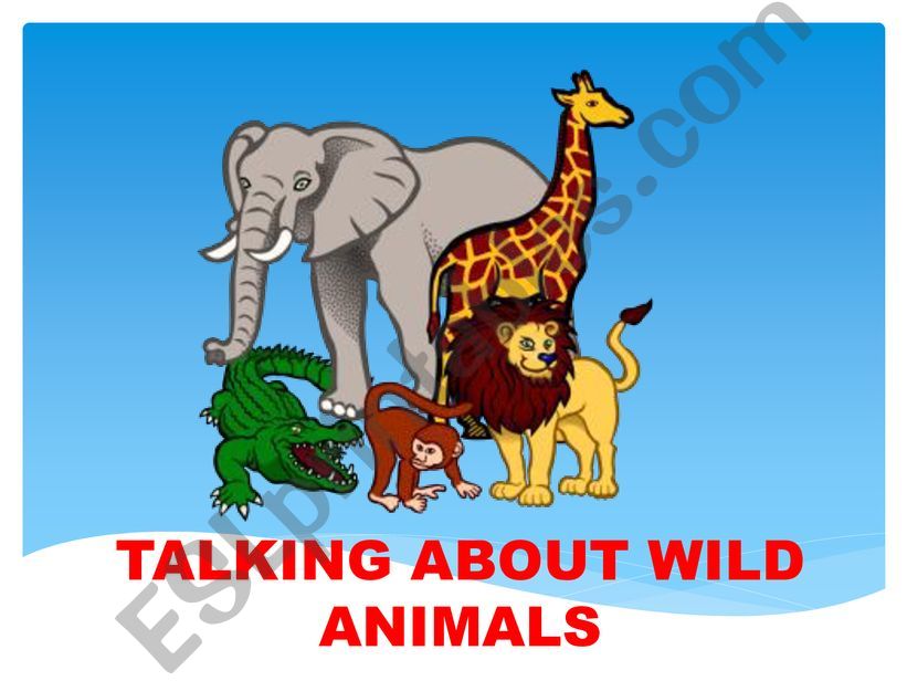 ESL - English PowerPoints: DESCRIBING WILD ANIMALS