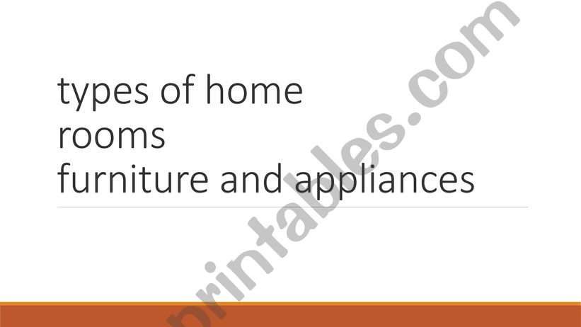 types of home, rooms, furnitures and appliances