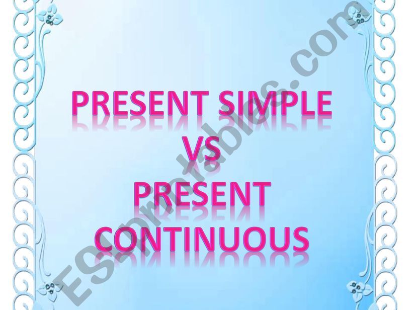 Present Simple vs Present Continuous. Exercise.