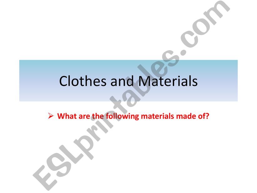 Clothes and materials powerpoint