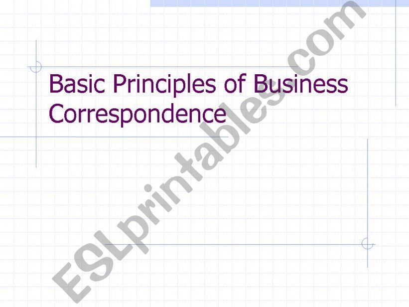 Basic Principles of Business Correspondence