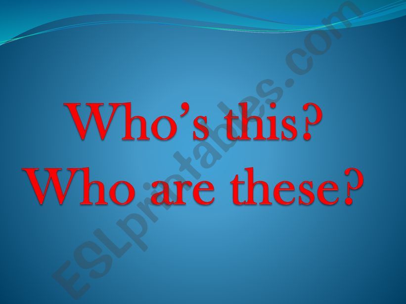 Whos this? Who are these? powerpoint