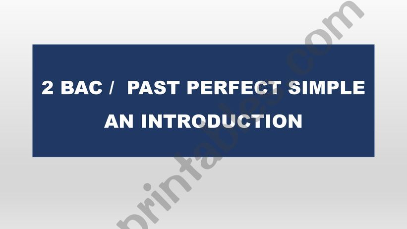 past perfect simple 2 bac powerpoint