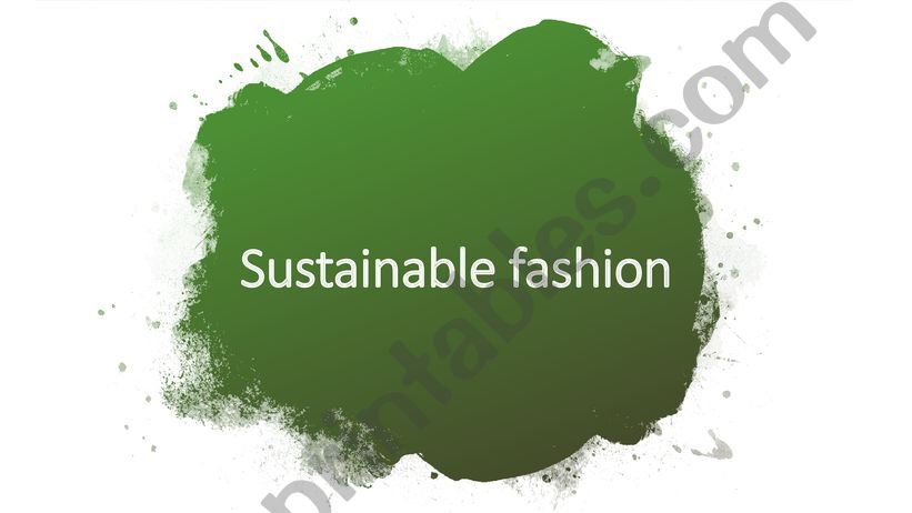 Sustainable fashion  powerpoint