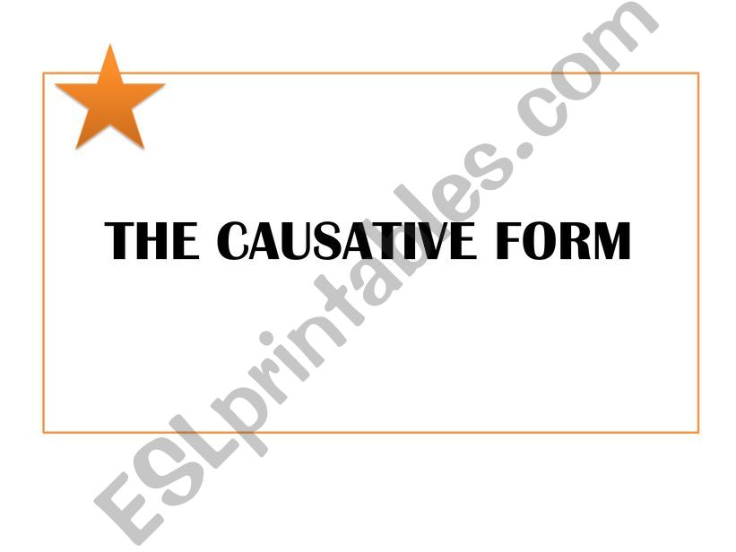 CAUSATIVE FORM (ALL TYPES) powerpoint