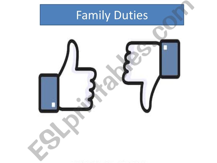 Family Duties Likes and dislikes