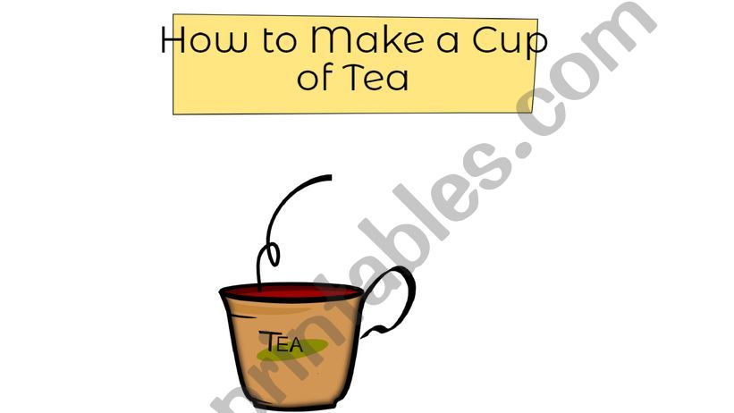 Make a cup of tea powerpoint