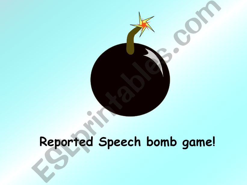 BOMB GAME - REPORTED SPEECH powerpoint