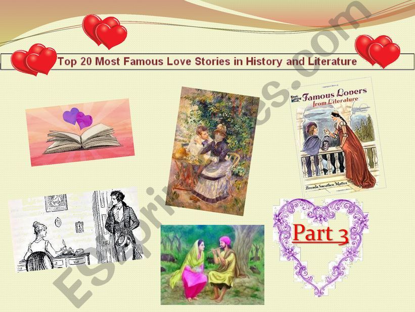 Myths, History, legends through famous love stories - Part 3 on 4.