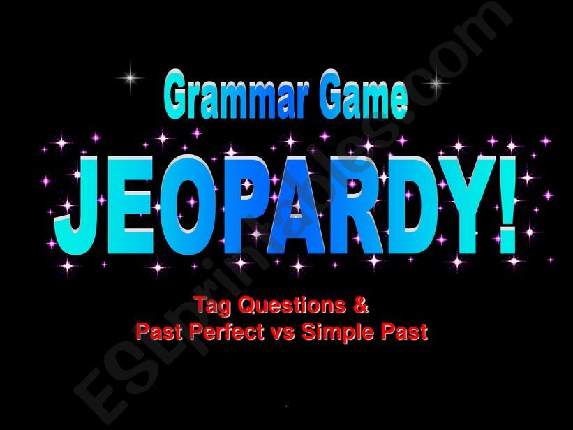 Tag Questions & Past Perfect vs Simple Past