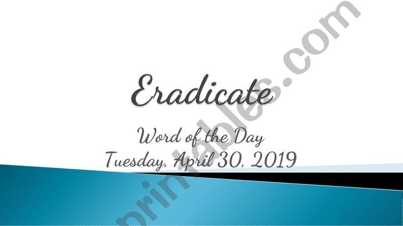 Word of the Day-Eradicate powerpoint