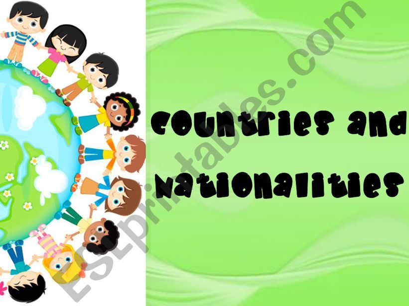 Countries and nationalities- part I