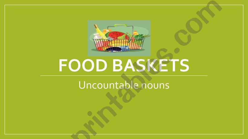 Food baskets_uncountable nouns