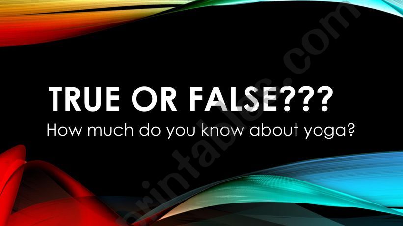 Yoga True or False facts powerpoint