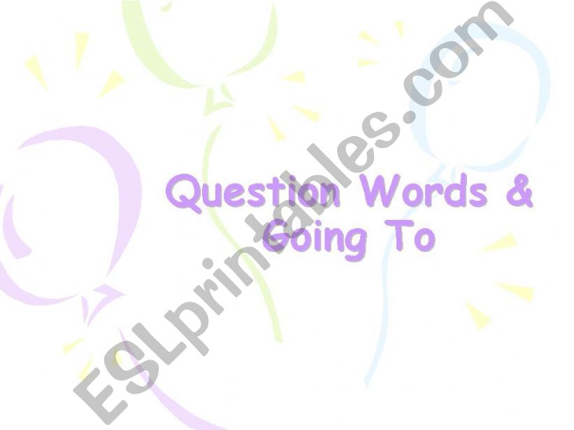 Going to + Question Words powerpoint