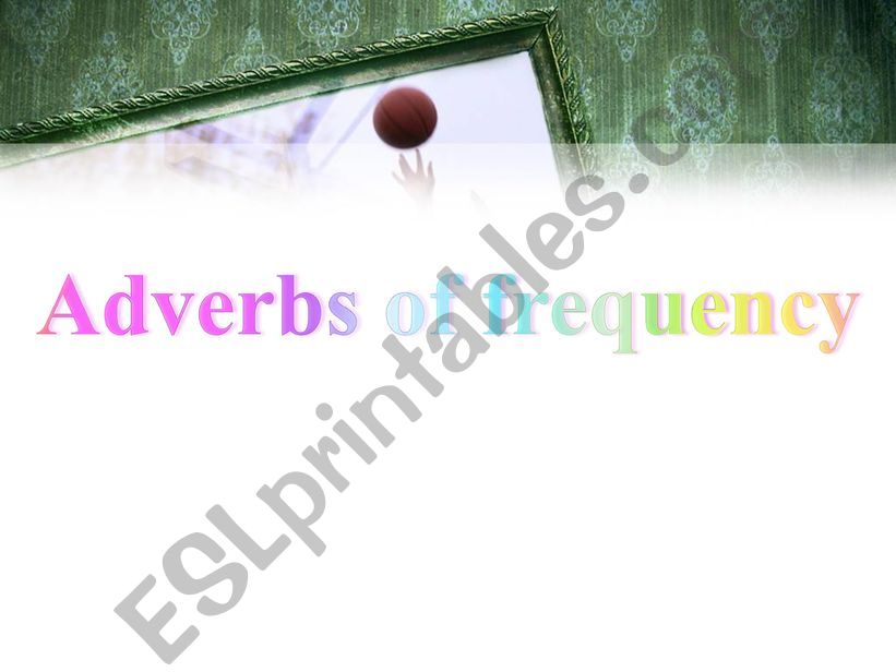 Adverbs of frenquency powerpoint