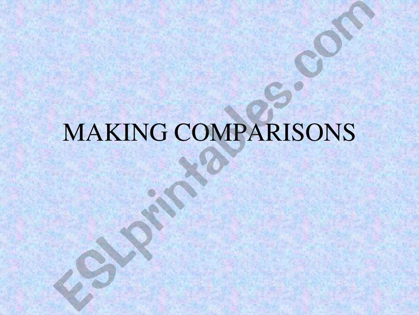 MAKING COMPARISONS powerpoint