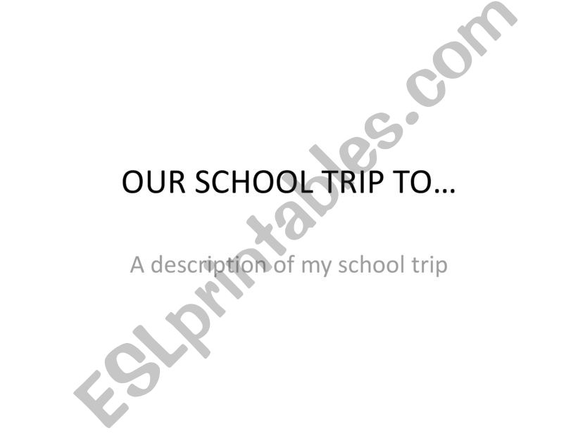 School trip powerpoint