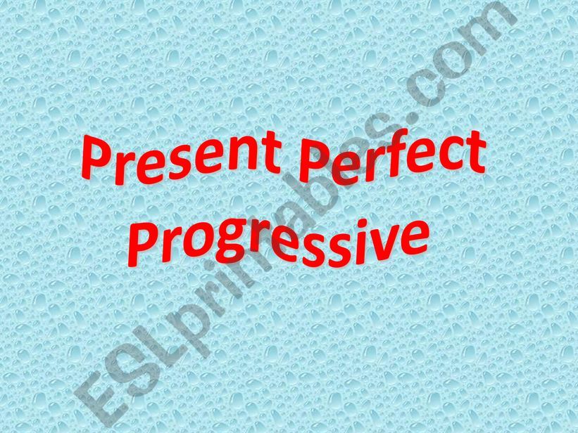 PRESENT PERFECT CONTINUOUS powerpoint