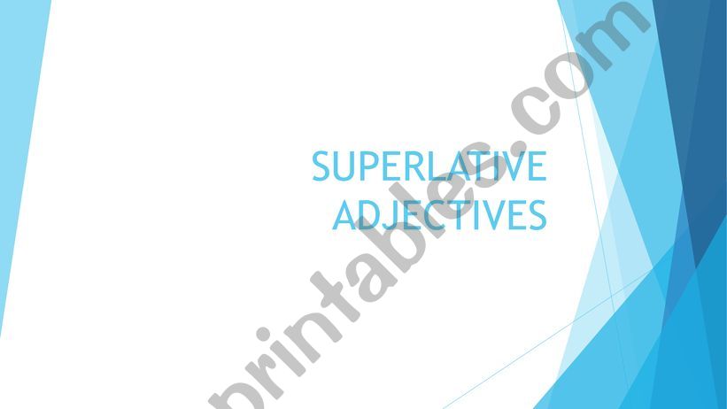 SUPERLATIVE ADJECTIVES powerpoint