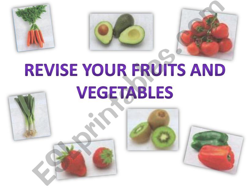 Revise your fruits and vegetables 