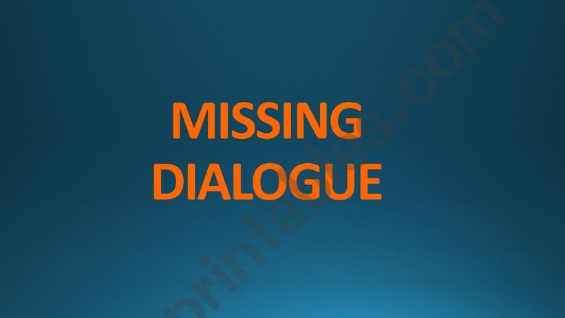 Missing Dialogues powerpoint