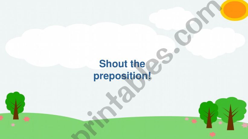 Shout the Preposition! powerpoint