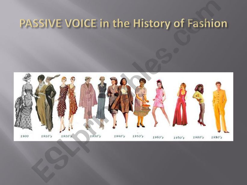 Passive Voice in the History of Fashion