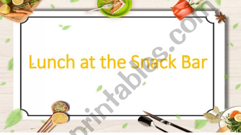 Lunch at the Snack Bar powerpoint