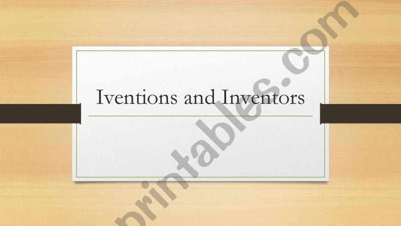 INVENTIONS AND INVENTORS powerpoint
