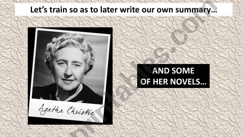 Agatha Christie and some of her novels - lets train so as to later write our own summary