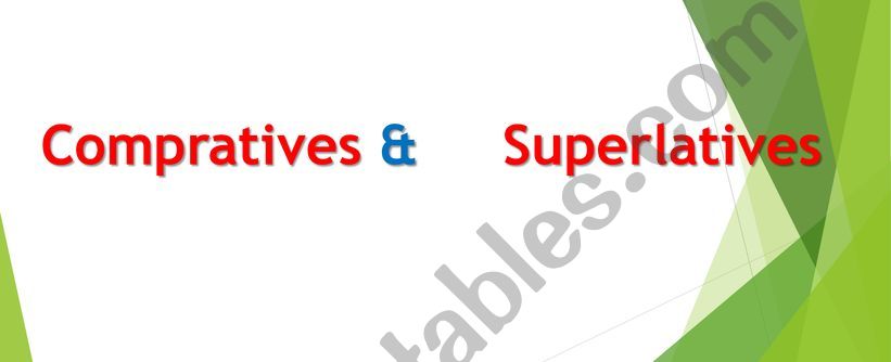 Comparative and superlative powerpoint
