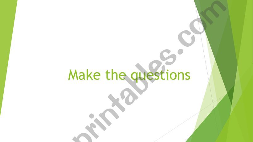 Make Questions powerpoint