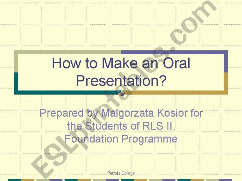 HOW TO MAKE AN ORAL PRESENTATION
