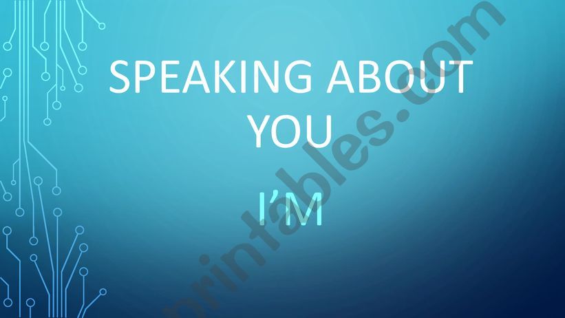Speaking about YOU Part I powerpoint