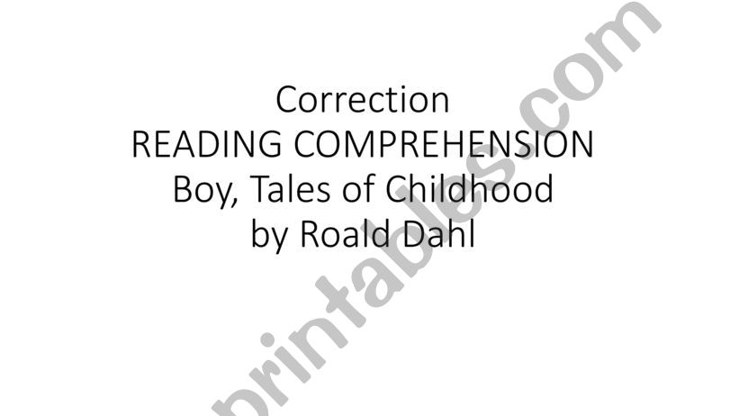 correction reading comprehension Roald Dahl�s Boy, Tales of Childhood