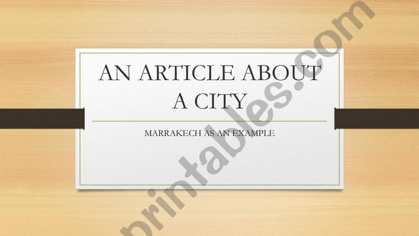 ARTICLE ABOUT A CITY powerpoint