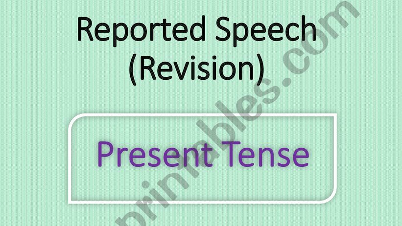 Reported Speech_ Present Tense