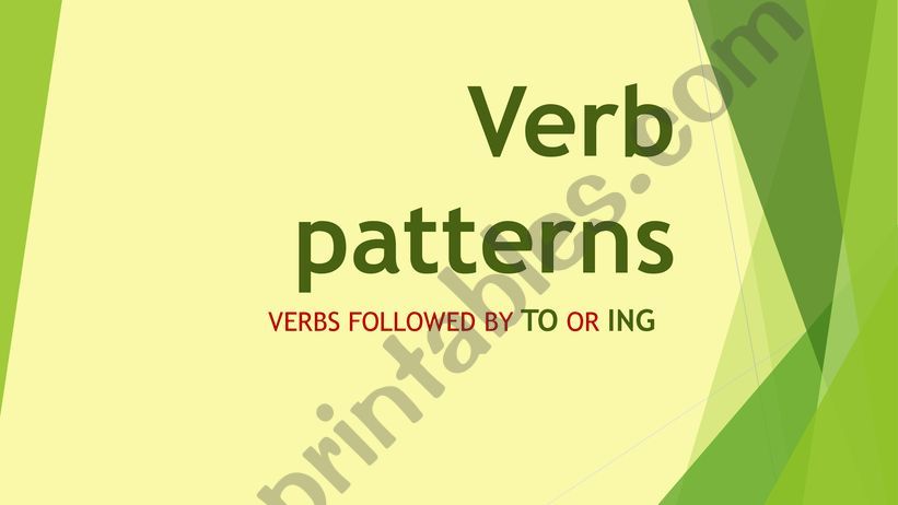 Verb Patterns +TO  or  +ING form