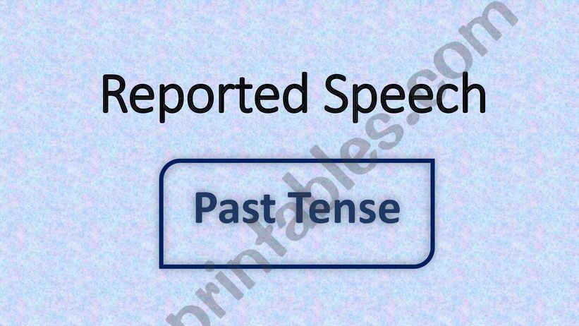 Reported Speech_Past Tense powerpoint