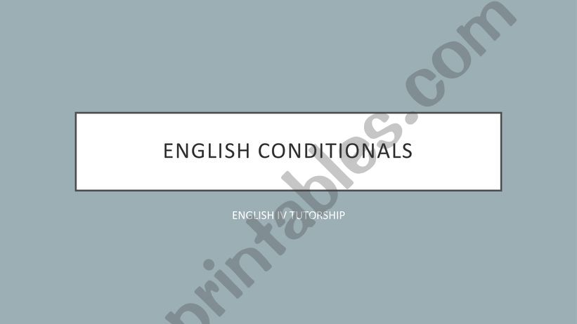Conditionals Summary powerpoint