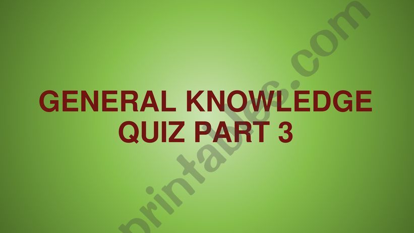General knowledge quiz questions part 3