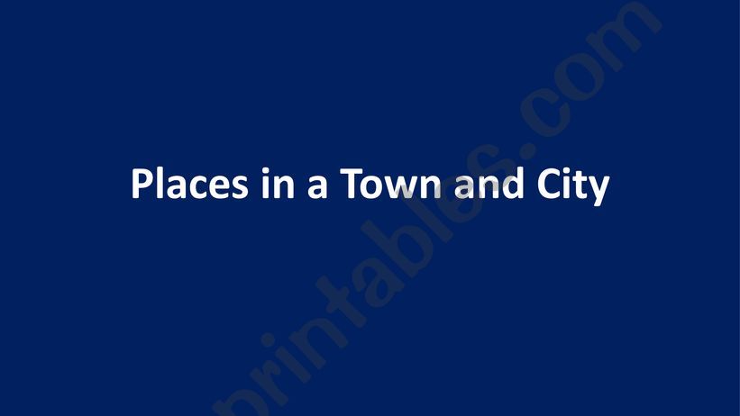 Places in a Town or City  powerpoint