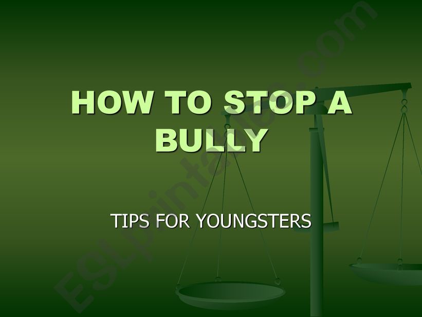 How to stop a bully. (Tips for youngsters)