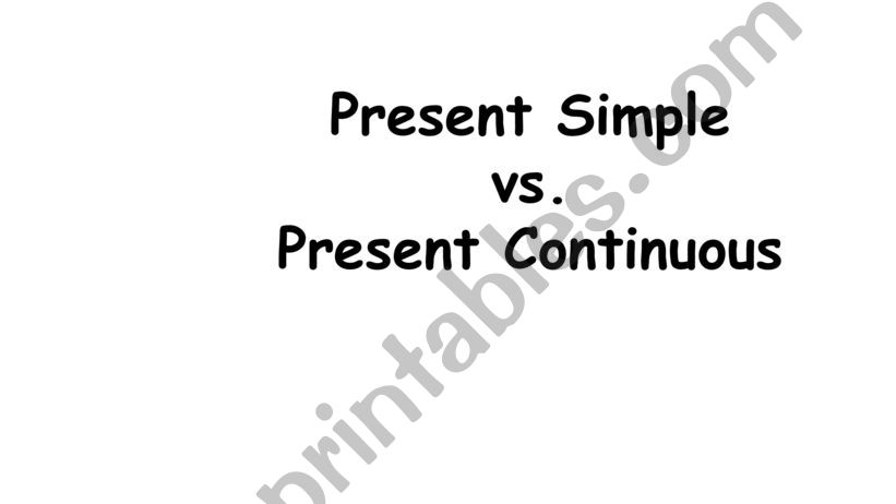 Present Simple vs Present Continuous