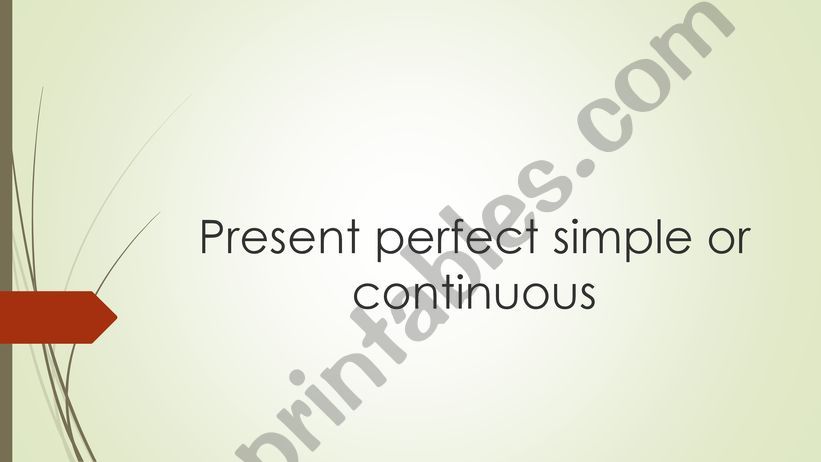 present perfect simple or continuous