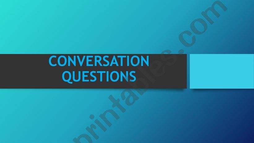Conversation questions powerpoint
