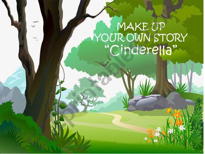 MAKE UP YOUR OWN STORY II: Cinderella