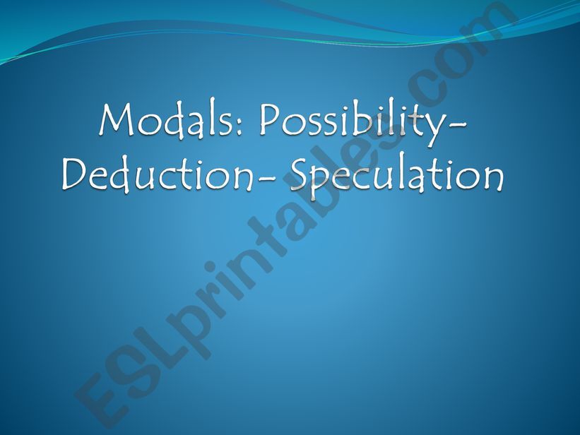 Modals of deduction powerpoint