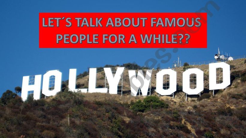 FAMOUS PEOPLE DISCUSSION AND USED TO